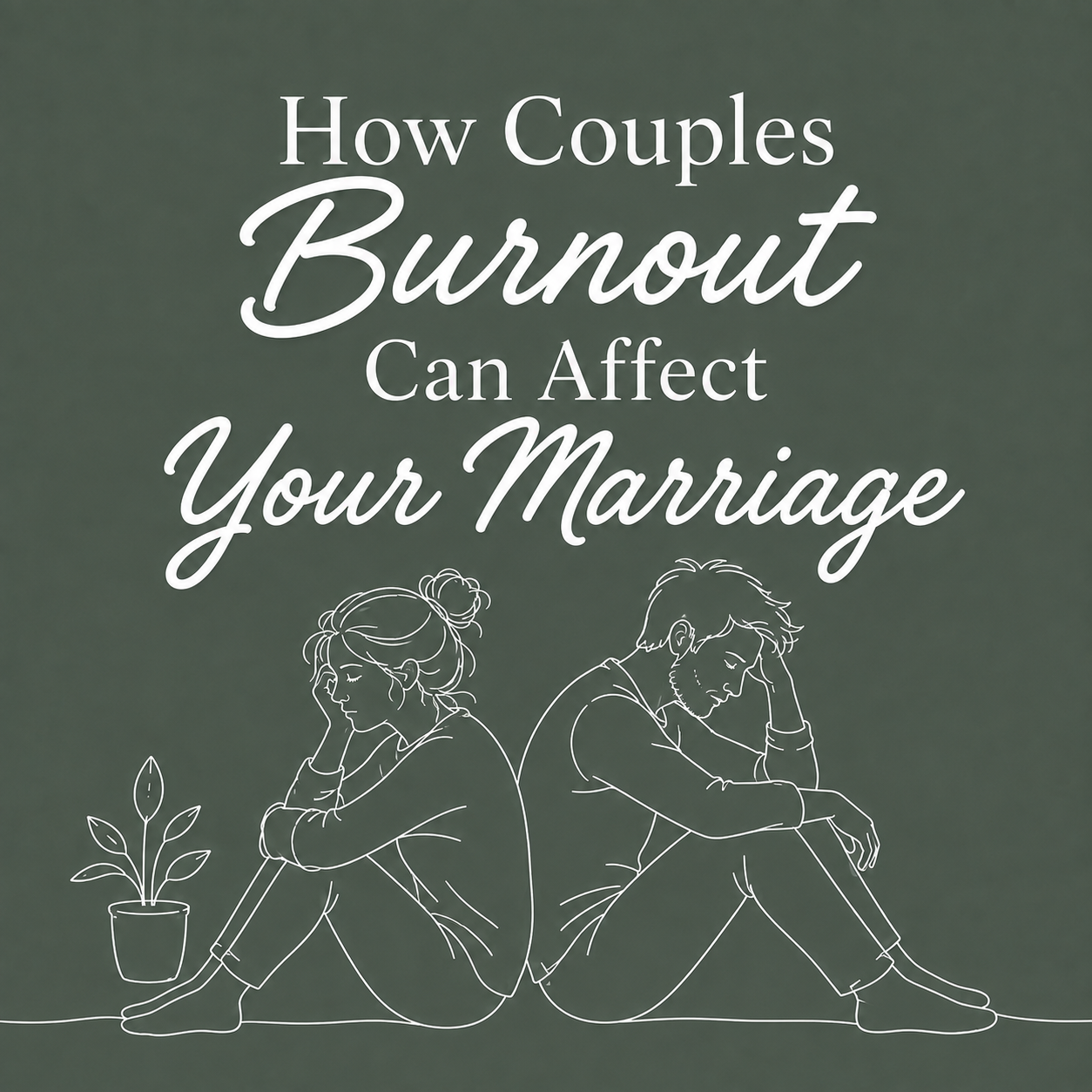 couples burnout can affect your marriage