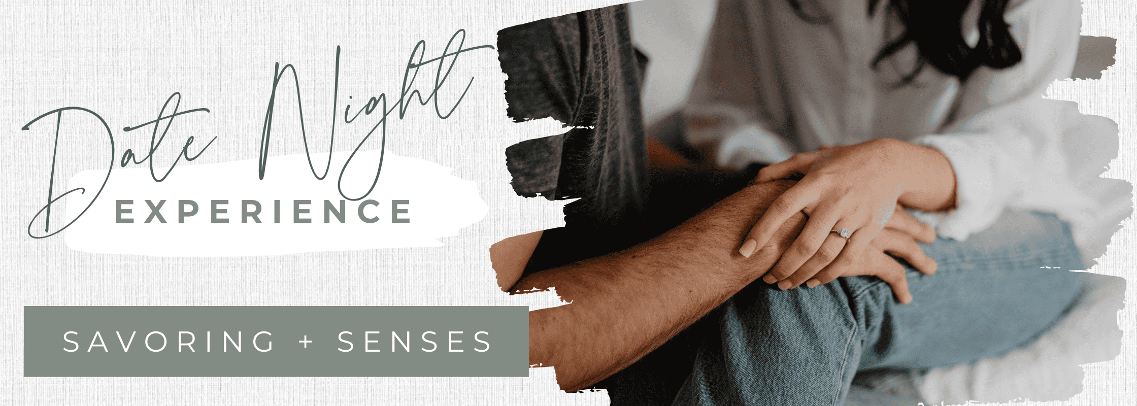 Savoring & Senses: A Date Night Experience